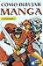 Cómo Dibujar Mangá - Personajes (Portuguese Edition)