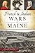 French & Indian Wars in Maine