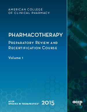 ACCP Updates in Therapeutics: The Pharmacotherapy Preparatory Review and Recertification