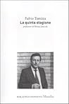 La quinta stagione La quinta stagione