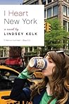 I Heart New York by Lindsey Kelk