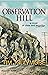 Observation Hill, a novel o...