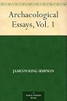 Archaeological Essays, Volume 1 Archaeological Essays, Volume 1