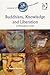 Buddhism, Knowledge, and Li...