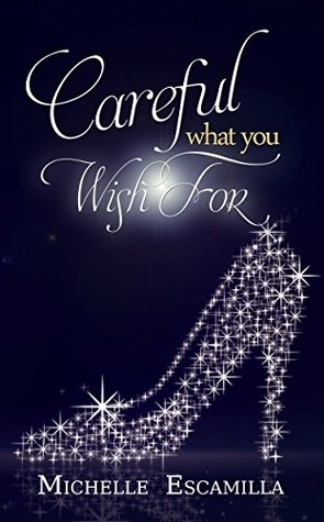 Careful What You Wish For (Kindle Edition)