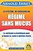 Le système de guérison du régime sans mucus: Une méthode scientifique de nutrition (Nouvelles Pistes Thérapeutiques)