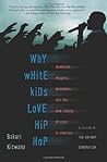 Why White Kids Lo...
