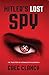 Hitler's Lost Spy: The True...