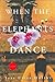 When the Elephants Dance by Tess Uriza Holthe