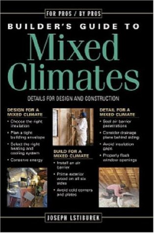 Builder's Guide to Mixed Climates: Details for Design and Construction (Paperback)