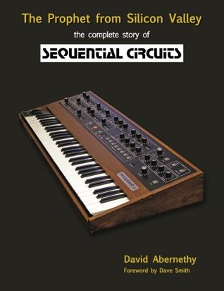The Prophet from Silicon Valley: The Complete Story of Sequential Circuits (Paperback)