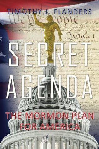 Secret Agenda: The Mormon Plan for America (Kindle Edition)