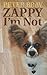 Zappy I'm Not