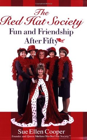 The Red Hat Society: Fun and Friendship After Fifty (Paperback)
