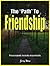 THE PATH TO FRIENDSHIP: Proven guide to make new friends. (Self improvment Book 1)
