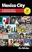 Mexico CIty: An Opinionated Guide for the Curious Traveler: 2025 Edition