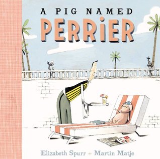 A Pig Named Perrier (Hardcover)
