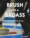 Brush Like a Bada...