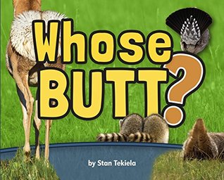Whose Butt? (Wildlife Picture Books)