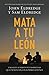 Mata a tu león: Una guía a través de las pruebas que enfrentan los hombres jóvenes (Spanish Edition)