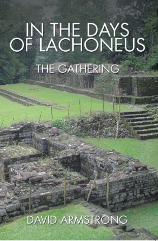 In the Days of Lachoneus: The Gathering