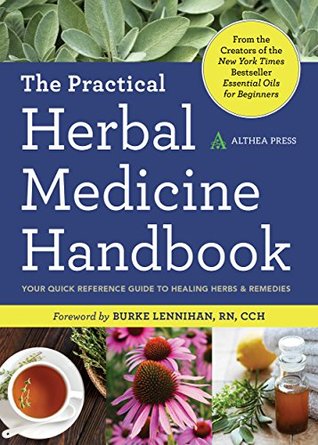 The Practical Herbal Medicine Handbook: Your Quick Reference Guide to Healing Herbs & Remedies (Kindle Edition)