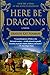 Here be Dragons by Sharon Kay Penman Here be Dragons by Sharon Kay Penman