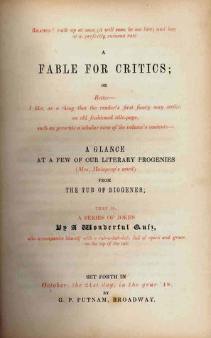 Reader! Walk Up at Once (It Will Soon Be Too Late) and Buy at a Perfectly Ruinous Rate a Fable for Critics