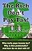 The Rich Don't Pay Tax! ......