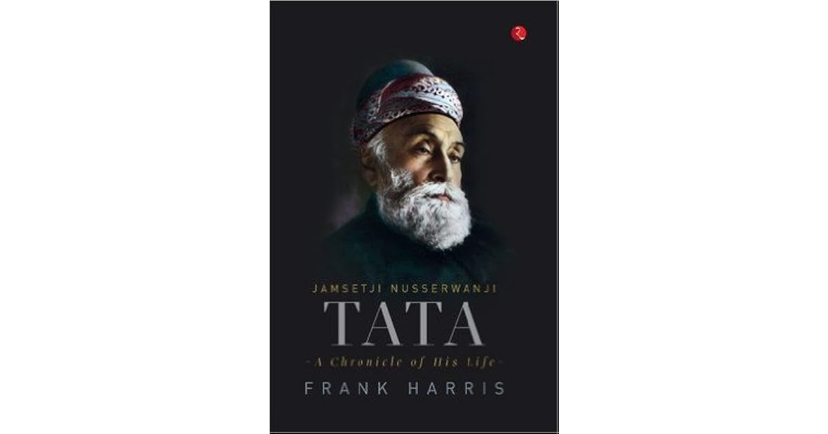 Jamsetji Nusserwanji Tata by Frank Harris