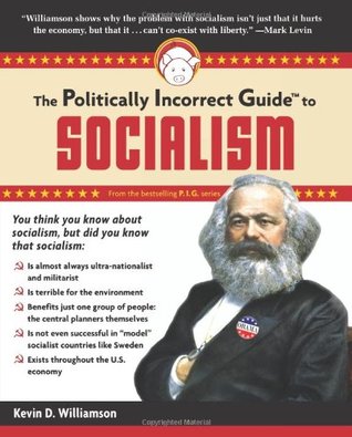 The Politically Incorrect Guide to Socialism