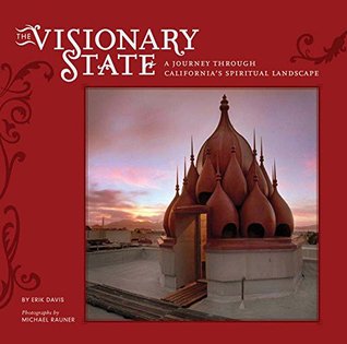 The Visionary State: A Journey Through California's Spiritual Landscape (Hardcover)