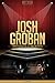 Josh Groban Unauthorized & Uncensored (All Ages Deluxe Edition with Videos)