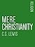 Mere Christianity by C.S. Lewis