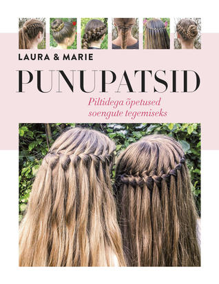 Punupatsid : piltidega õpetused soengute tegemiseks