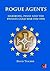 ROGUE AGENTS: The Cercle and the 6I in the Private Cold War 1951 - 1991