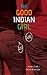 The Good Indian Girl