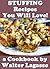 Stuffing Recipes You Will Love! (Walter Lagasse Cookbook Series)