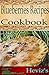 Blueberries Recipes 101. De...