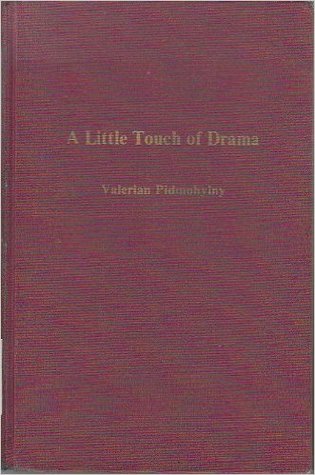 A Little Touch of Drama (Ukrainian Classics in Translation, 1)