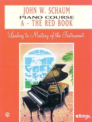 John W. Schaum Piano Course: A -- The Red Book (Paperback)