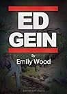 The Life Story of Ed Gein