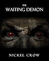 The Waiting Demon