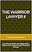 The Warrior Lawyer II: Usin...