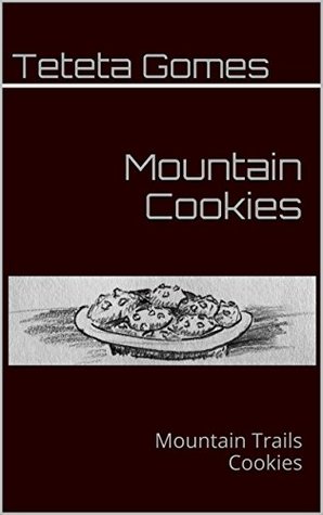 Mountain Cookies: Mountain Trails Cookies (Kindle Edition)