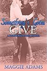 Something's Gotta Give (Tempered Steel #3) Something's Gotta Give (Tempered Steel #3)