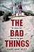 The Bad Things (Alex Devlin, #1)