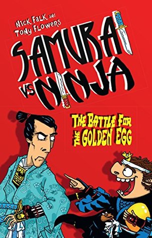 Samurai vs Ninja 1: The Battle for the Golden Egg (Kindle Edition)