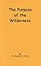 The Purpose of the Wilderness