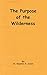 The Purpose of the Wilderness by Stephen E. Jones